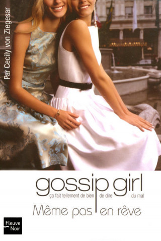 Gossip girl - numéro 9 Même pas en rêve