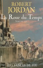 La roue du temps - tome 14 Les lances de feu