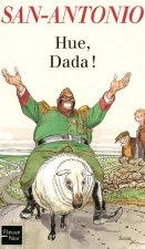 Hue, Dada !