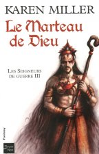 Les Seigneurs de guerre - tome 3 Le marteau de Dieu