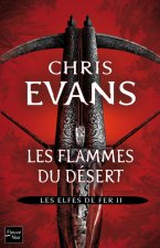 Les elfes de fer - tome 2 Les flammes du désert