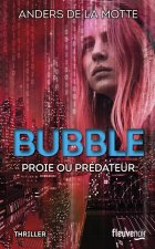 Bubble - Proie ou prédateur