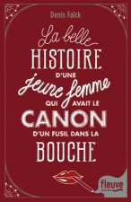 La belle histoire d'une jeune femme qui avait le canon d'un fusil dans la bouche