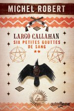 Largo Callahan - tome 2