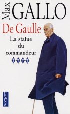 De Gaulle - tome 4 La statue du commandeur