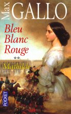 Bleu Blanc Rouge - tome 2 Mathilde