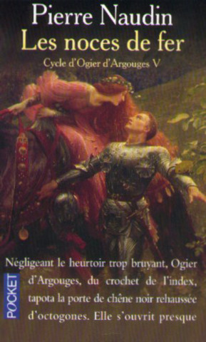 Cycle d'Ogier d'Argouges - tome 5 Les noces de fer