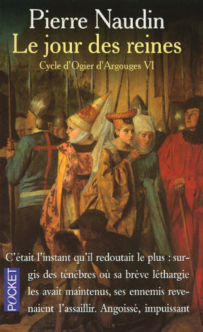 Cycle d'Ogier d'Argouges - tome 6 Le jour des reines