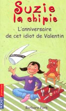 Suzie la chipie - tome 6 L'anniversaire de cet idiot de Valentin