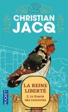 La Reine liberté - tome 2 La guerre des couronnes
