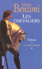 Les chevaliers - tome 1 thibaut ou la croix perdue