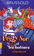 Peggy Sue et les fantômes - tome 4 Le zoo ensorcelée