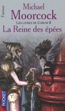 LES LIVRES DE CORUM T2 LA REINE DES EPEES