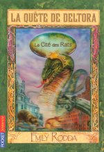 La quête de Deltora - tome 3 La cité des rats