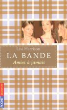 La bande - tome 2 Amies à jamais
