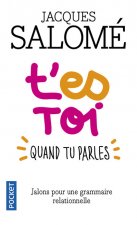 T'es toi quand tu parles