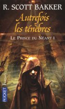 Le Prince du néant - tome 1 Autrefois les ténèbres