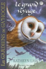 Les Gardiens de Ga'Hoole - tome 2 Le grand voyage
