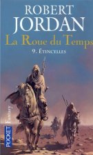 La Roue du Temps - tome 9 Etincelles