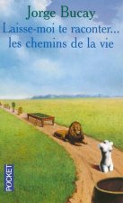 Laisse-moi te raconter... les chemins de la vie