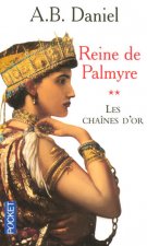 Reine de Palmyre - tome 2 Les chaînes d'or