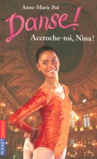 Danse ! - numéro 34 Accroche-toi, Nina !