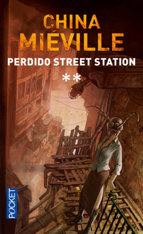 Perdido Street station - tome 2