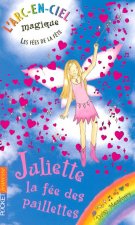 Les fées de la fête - tome 3 Juliette, la fée des paillettes