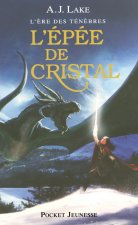 L'ère des ténèbres - tome 2 L'épée de cristal