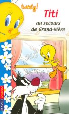 Tweety - tome 3 Titi au secours de Grand-Mère