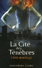 La Cité des Ténèbres - tome 2 L'épée mortelle