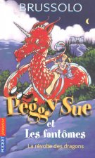 Peggy Sue et les fantômes - tome 7 Révolte dragons