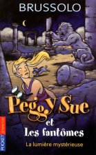 Peggy Sue et les fantômes - tome 9 La lumière mystérieuse