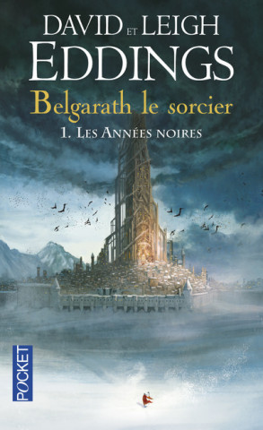 Belgarath le sorcier - tome 1 Les années noires
