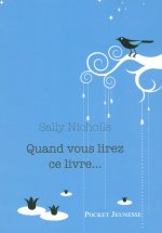 Quand vous lirez ce livre ...