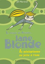 Jane Blonde - tome 2 La minispionne se jette à l'eau