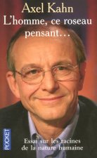 L'homme, ce roseau pensant...