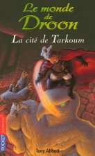 Le monde de Droon - tome 11 La cité de Tarkoum
