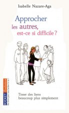 Approcher les autres, est-ce si difficile ?