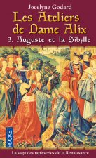 Les Ateliers de Dame Alix - tome 3 Auguste et la Sibylle
