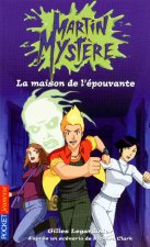 Martin Mystère - tome 16 La maison de l'épouvante
