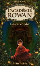 L'Académie Rowan - tome 1 La tapisserie d'or