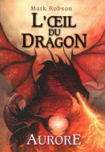 L'oeil du dragon - tome 4 Aurore