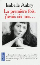 La première fois, j'avais six ans...