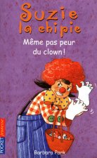 Suzie la chipie - tome 24 Même pas peur du clown !
