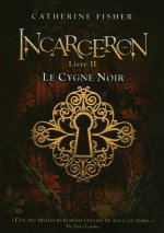 Incarceron - tome 2 Le Cygne Noir