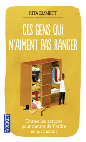 Ces gens qui n'aiment pas ranger