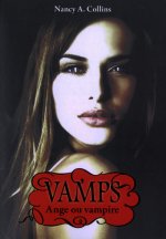 Vamps - tome 3 Ange ou vampire