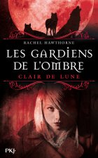 Les Gardiens de l'Ombre - tome 2 Clair de lune