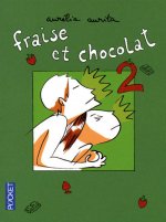 Fraise et chocolat - tome 2
